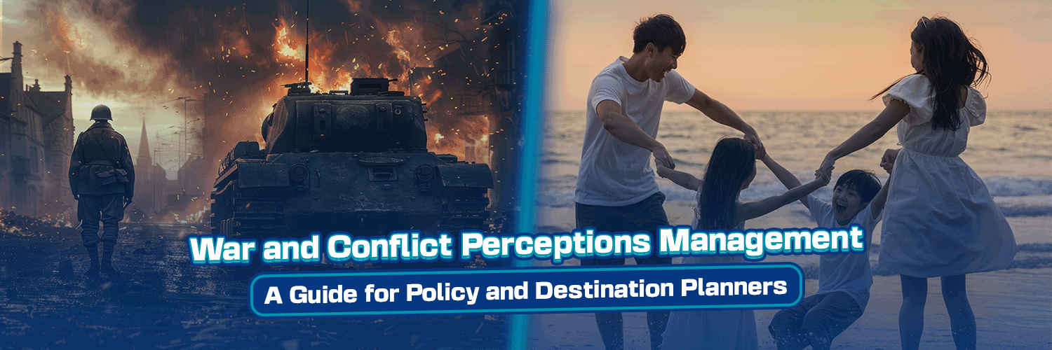 How War and Conflict Change Perceptions: A Guide for Policy and Destination Planners